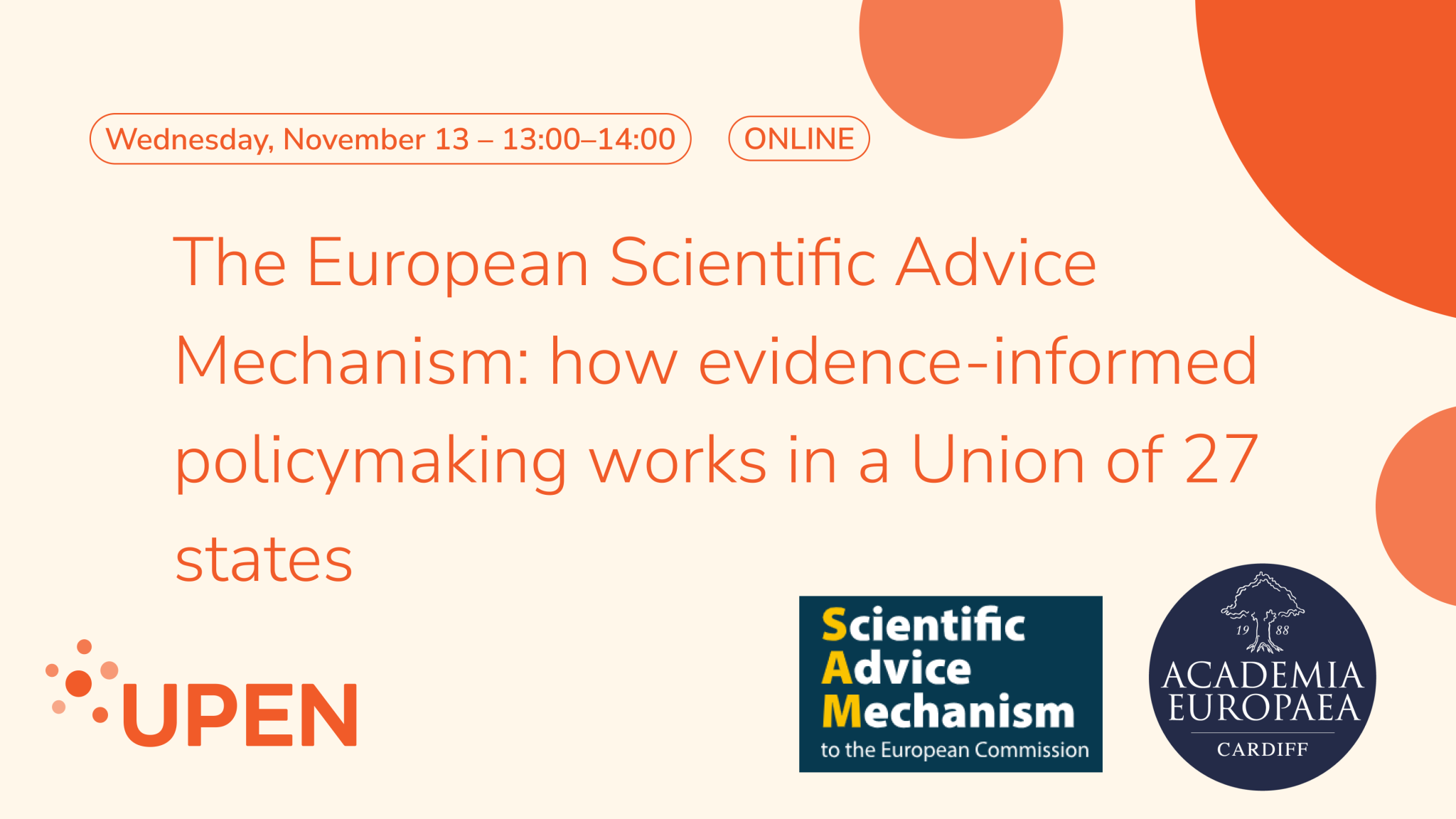 The European Scientific Advice Mechanism: How evidence-informed policymaking works in a Union of 27 states The European Scientific Advice Mechanism: How evidence-informed policymaking works in a Union of 27 states
