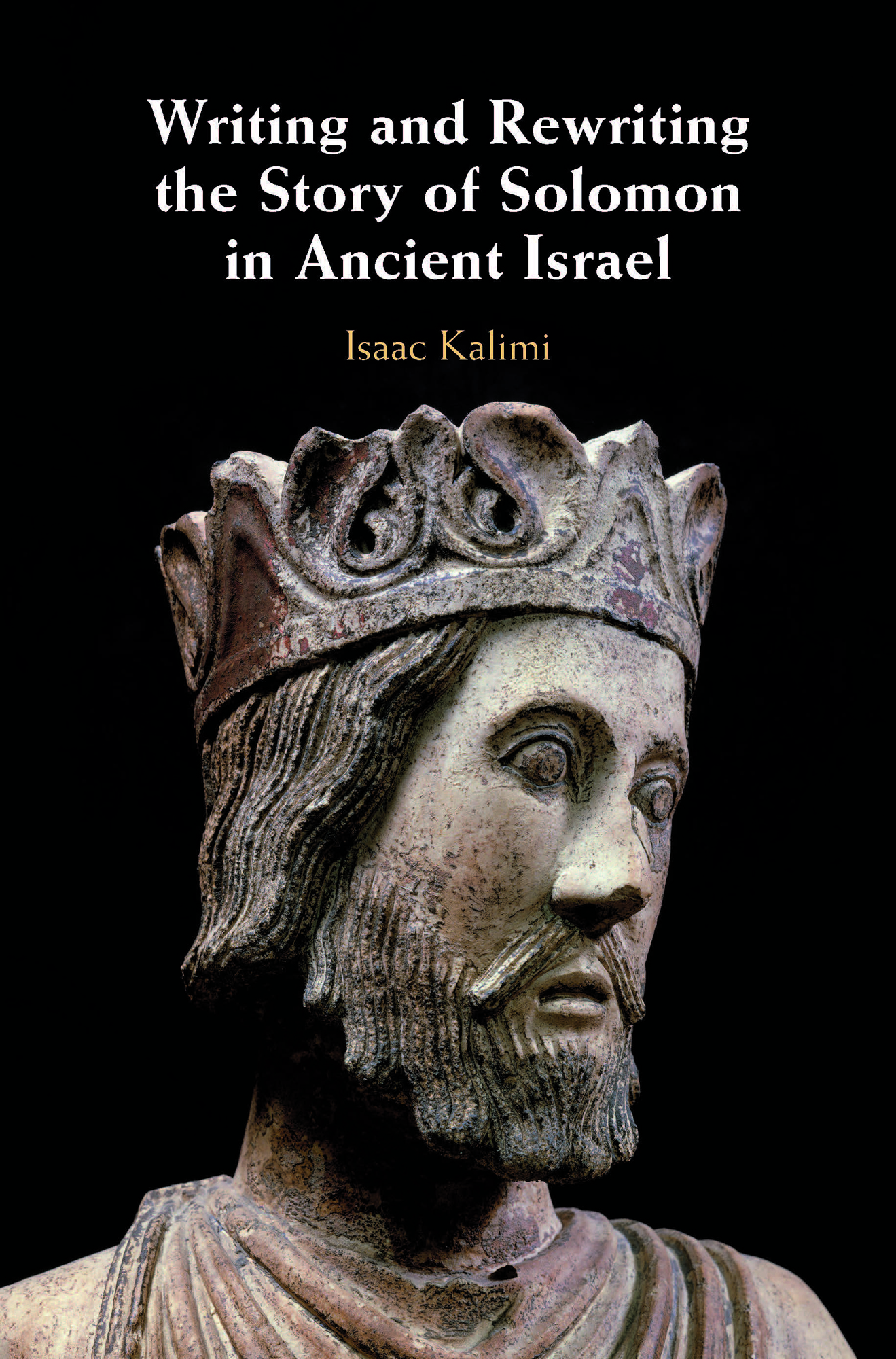 Writing and Rewriting the Story of Solomon in Ancient Israel