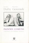 B. Geremek, G. Duby, Paixões Comuns: Conversas com Philippe Sainteny